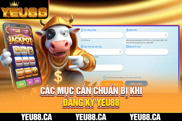 Các mục cần chuẩn bị khi đăng ký YEU88 Các mục cần chuẩn bị khi đăng ký YEU88