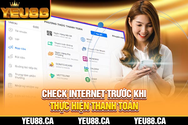 Check internet trước khi thực hiện thanh toán Check internet trước khi thực hiện thanh toán