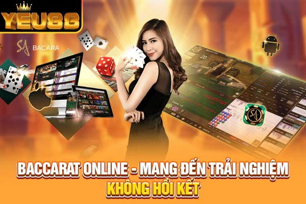 Baccarat Online - Mang Đến Trải Nghiệm Không Hồi Kết