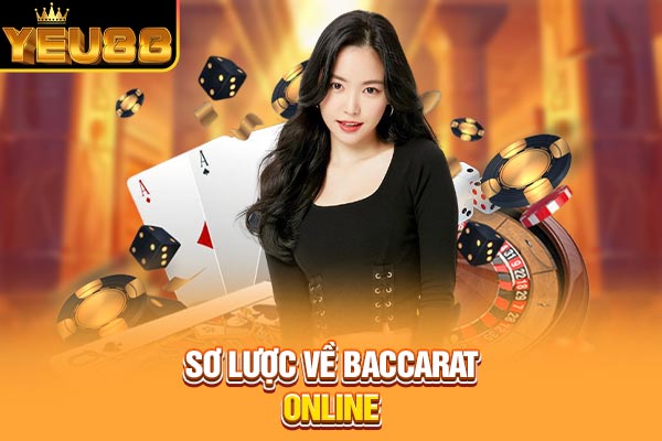 Sơ lược về baccarat online Sơ lược về baccarat online